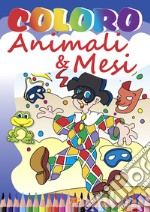 Coloro e imparo animali & mesi. Ediz. illustrata libro