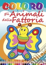 Coloro gli animali della fattoria. Ediz. illustrata libro