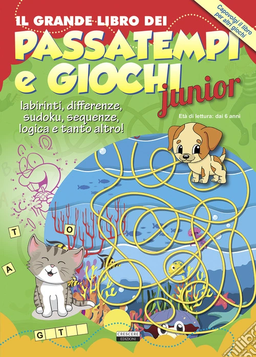 Il grande libro dei passatempi e giochi junior