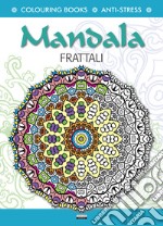 Mandala frattali. Antistress libro