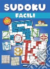 Sudoku facili. Ediz. illustrata a colori libro