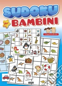 Sudoku per bambini. Ediz. a colori