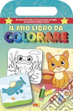 Il mio libro da colorare. Libro da colorare con maniglia. Ediz. illustrata libro