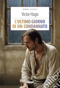 L'ultimo giorno di un condannato. Ediz. integrale. Con Segnalibro libro