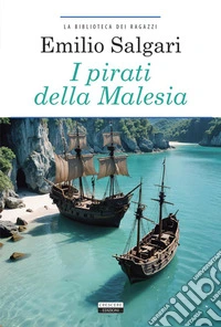I pirati della Malesia. Ediz. integrale. Con segnalibro libro