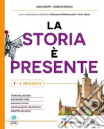 Storia è presente. Con Educazione civica, Prospettive universali. Per la Scuola media. Con e-book (La). Vol. 1 libro