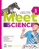 Meet science. Ediz. curricolare. Con Atlante operativo di scienze. Per la Scuola media. Con espansione online. Vol. 1 libro