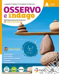 Osservo e indago. Ediz. Tematica. Per la Scuola media. Con Fascicolo STEM Blocknline. Con e-book. Vol. A-B-C-D libro