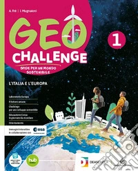 Geo challenge. Con Atlante. Per la Scuola media. Con e-book. Con fascicolo Regioni d'Italia in digitale. Vol. 1 libro