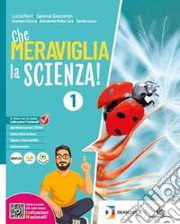 Che meraviglia la scienza. Per la Scuola media. Con e-book. Con espansione online. Vol. 3 libro