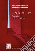 Lock-mind. Due diari dalla pandemia libro