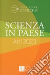 Scienza in paese. Atti 2023 libro