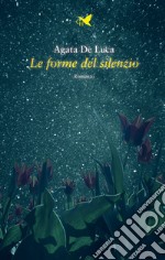 Le forme del silenzio libro