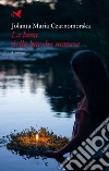 La luna delle bacche mature libro di Czarnomorska Jolanta Maria