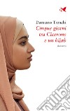 Cinque giorni tra Cicerone e un hijab libro
