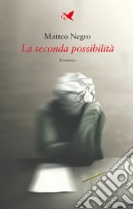 La seconda possibilità libro