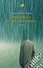 Martin Heifer ovvero il predestinato libro