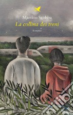 La collina dei treni libro