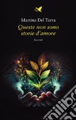 Queste non sono storie d'amore