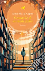 Cronache di normale follia libro