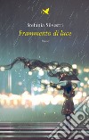 Frammento di luce libro