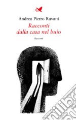 Racconti dalla casa nel buio