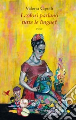 I colori parlano tutte le lingue? libro