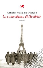 La controfigura di Heydrich libro