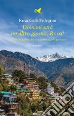 Domani sarà un altro giorno, Rossi! La sesta indagine del vice commissario genovese libro