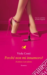 Perché non mi innamoro? Il dolore è un talento