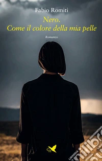Nero. Come il colore della mia pelle libro