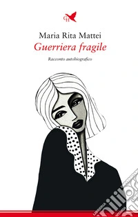 Guerriera fragile libro