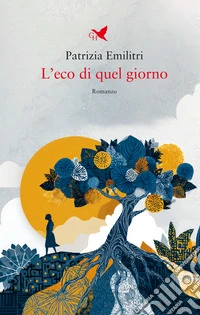 L'eco di quel giorno libro