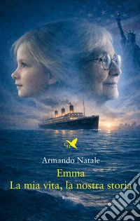 Emma. La mia vita, la nostra storia libro