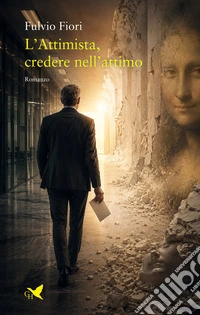 L'attimista, credere nell'attimo libro