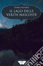 Il lago delle verità nascoste