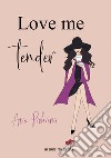 Love me tender libro