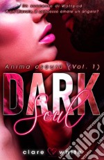 Dark soul. Anima oscura. Vol. 1 libro