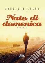 Nato di domenica libro