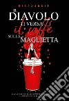 Il Diavolo ti versa il caffè sulla maglietta libro