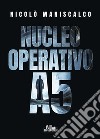 Nucleo operativo A5 libro di Maniscalco Nicolò