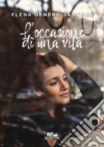 L'occasione di una vita libro