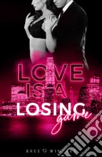 Love is a losing game libro