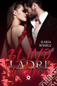 Blind. Ladri di cuori libro