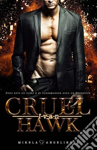 Cruel Hawk. Ivan