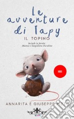 Le avventure di Tapy il topino e Matteo e l'angioletto Nuvolino libro