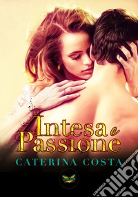 Intesa e passione