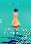 Cerco da sempre te libro