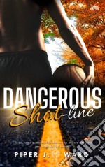 Dangerous Shot-Line