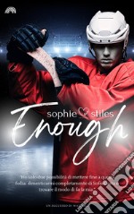 Enough. Ediz. italiana libro